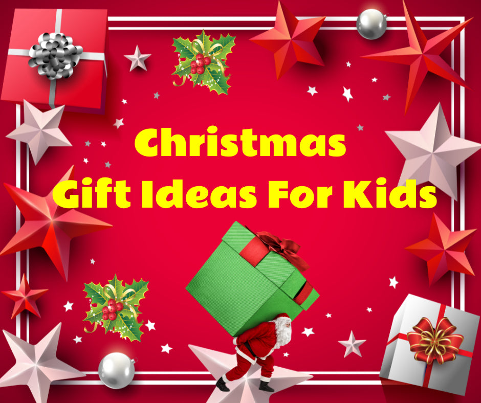 Christmas Gift Ideas For Kids